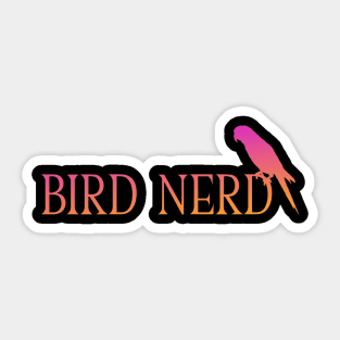 Bird Nerd - For Bird Lovers Sticker